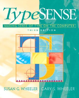 Typesense: Making Sense of Type on the Computer - Wheeler, Susan G, and Wheeler, Gary