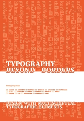Typography Beyond Borders: Design with Multiscriptual Typographic Elements - He