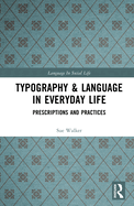 Typography & Language in Everyday Life: Prescriptions and Practices