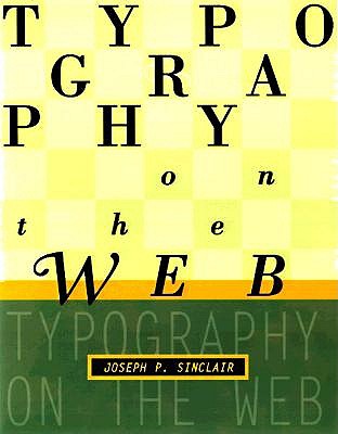 Typography on the Web - Sinclair, Joseph T