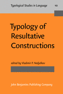Typology of Resultative Constructions: Translated from the Original Russian Edition (1983)