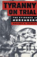 Tyranny on Trial: The Evidence at Nuremberg