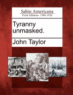 Tyranny Unmasked