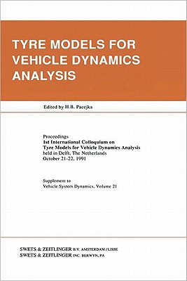 Tyre Models for Vehicle Dynamics Analysis - Pacejka, H B (Editor)