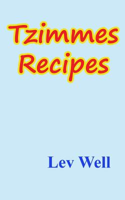 Tzimmes Recipes - Well, Lev
