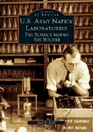 U.S. Army Natick Laboratories: The Science Behind the Soldier
