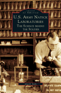 U.S. Army Natick Laboratories: The Science Behind the Soldier