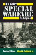 U.S. Army Special Warfare: Its Origins