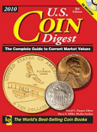 U.S. Coin Digest: The Complete Guide to Current Market Values