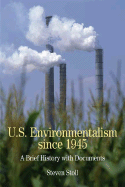 U.S. Environmentalism Since 1945: A Brief History with Documents