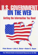 U.S. Government on the Web: Getting the Information You Need