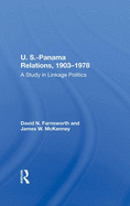 U.S.-Panama Relations, 1903-1978: A Study in Linkage Politics
