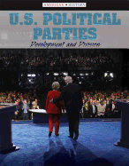 U.S. Political Parties: Development and Division