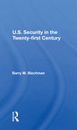 U.S. Security in the Twenty-First Century