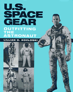 U.S. Space Gear: Outfitting the Astronaut