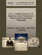 U.S. V. Uvalde County U.S. Supreme Court Transcript of Record with Supporting Pleadings