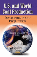 U.S. & World Coal Production: Developments & Projections