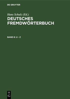 U - Z - Hoppe, Gabriele (Editor), and Kirkness, Alan (Editor), and Link, Elisabeth (Editor)