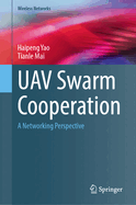 UAV Swarm Cooperation: A Networking Perspective