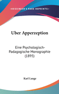 Uber Apperzeption: Eine Psychologisch-Padagogische Monographie (1895)