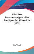 Uber Das Fundamentalgesetz Der Intelligenz Im Thierreiche (1879)