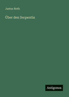 Uber Den Serpentin - Roth, Justus