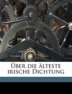 Uber Die Alteste Irische Dichtung