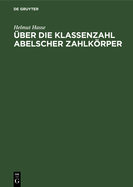 Uber Die Klassenzahl Abelscher Zahlkorper