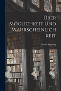 Uber Moglichkeit Und Wahrscheinlichkeit
