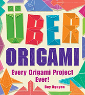 Uber Origami: Every Origami Project Ever!