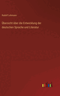 Ubersicht Uber Die Entwicklung Der Deutschen Sprache Und Literatur