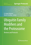 Ubiquitin Family Modifiers and the Proteasome: Reviews and Protocols