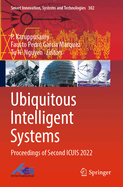 Ubiquitous Intelligent Systems: Proceedings of Second ICUIS 2022