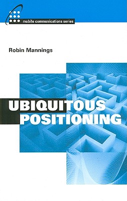 Ubiquitous Positioning - Mannings, Robin