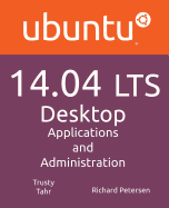 Ubuntu 14.04 Lts Desktop: Applications and Administration