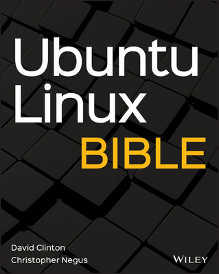 Ubuntu Linux Bible - Clinton, David