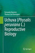 Uchuva (Physalis Peruviana L.) Reproductive Biology