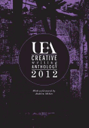 UEA Creative Writing Anthology 2012 - Hamilton, Nathan