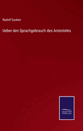 UEber den Sprachgebrauch des Aristoteles