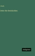 Ueber die Steinkohlen