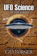 UFO Science: Crop Circle Casework