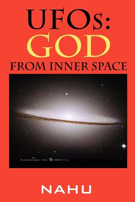 UFOs: God from Inner Space - Nahu