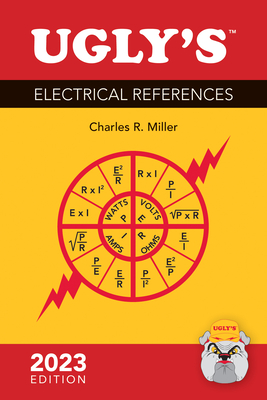 Ugly's Electrical References, 2023 Edition - Miller, Charles R