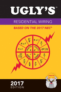 Ugly's Residential Wiring, 2017 Edition: .