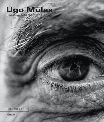 Ugo Mulas: Creative Intersections - Mulas, Ugo (Photographer)