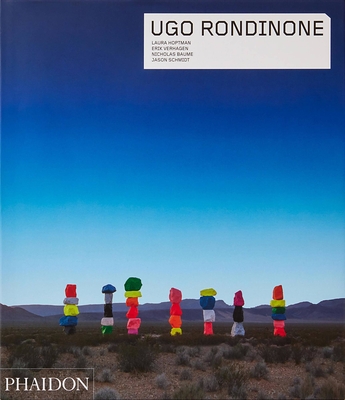 Ugo Rondinone - Hoptman, Laura, and Verhagen, Erik, and Baume, Nicholas