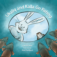 Ukaliq and Kalla Go Fishing
