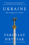 Ukraine: The Forging of a Nation