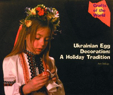 Ukrainian Egg Decoration: A Holiday Tradition