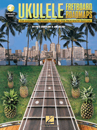 Ukulele Fretboard Roadmaps: Fretboard Roadmaps